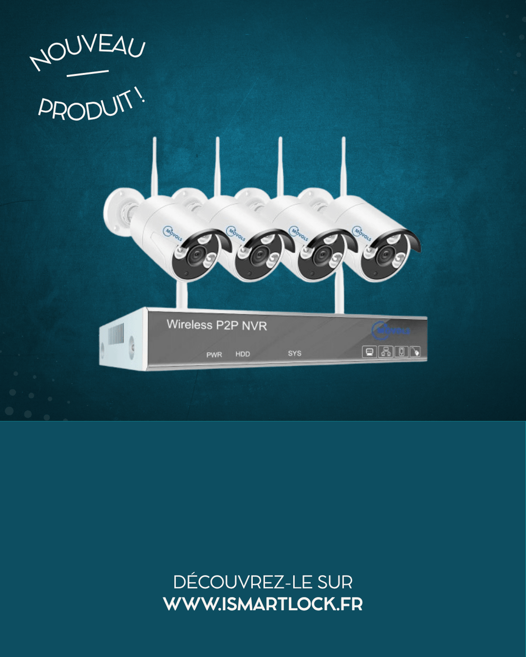 Kit de vidéosurveillance intelligent Sans Fil MOVOLS Vision Nocturne Couleur - Serrures connectée, intelligentes et sécurisées, iSmartLock.fr